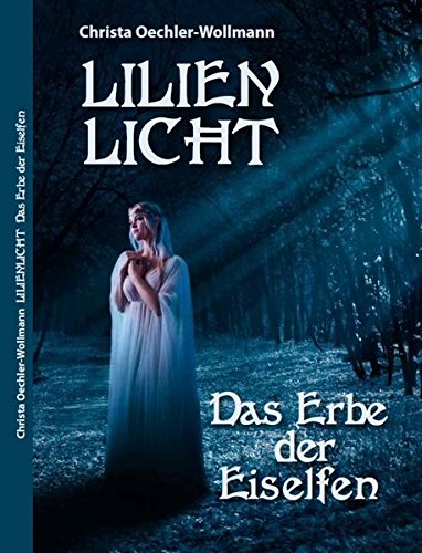 Lilienlicht Das Erbe der Eiselfen